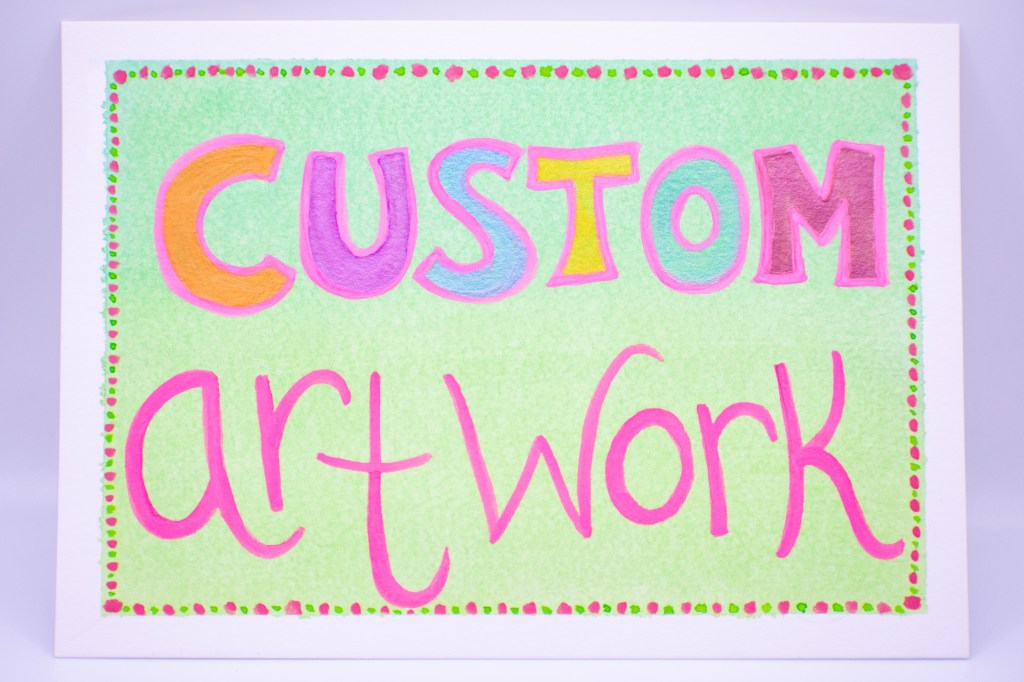 the words custom artwork painted